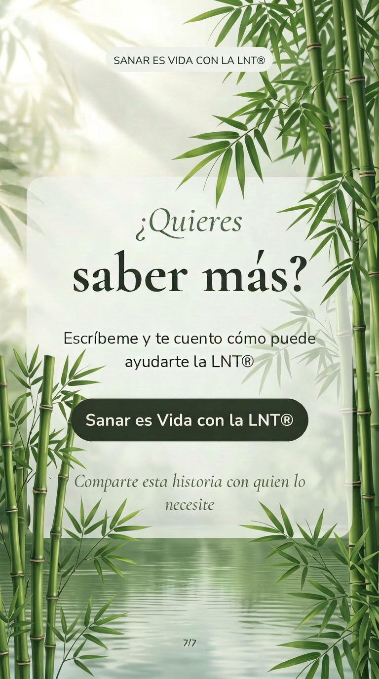 Qué es la LNT® · historia 7 de 7